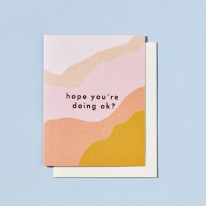 Hope You're Doing Ok?